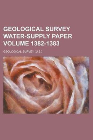Cover of Geological Survey Water-Supply Paper Volume 1382-1383