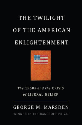 Book cover for The Twilight of the American Enlightenment