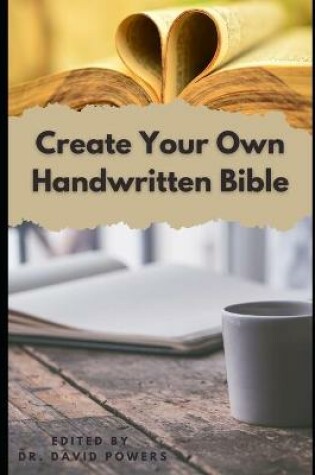 Cover of Create Your Own Handwritten Bible- Before You Begin
