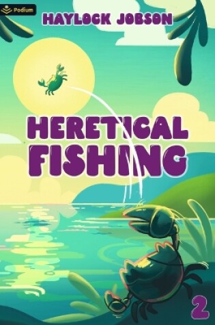 Cover of Heretical Fishing 2