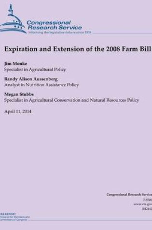 Cover of Expiration and Extension of the 2008 Farm Bill