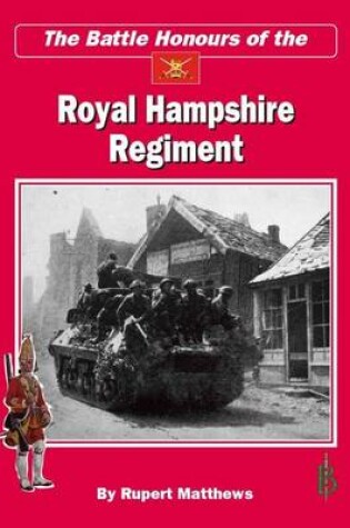 Cover of The Battle Honours of the Royal Hampshire Regiment