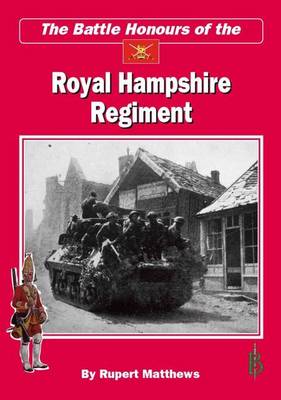 Book cover for The Battle Honours of the Royal Hampshire Regiment