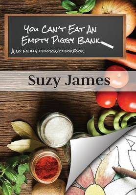 Book cover for You Can't Eat An Empty Piggy Bank