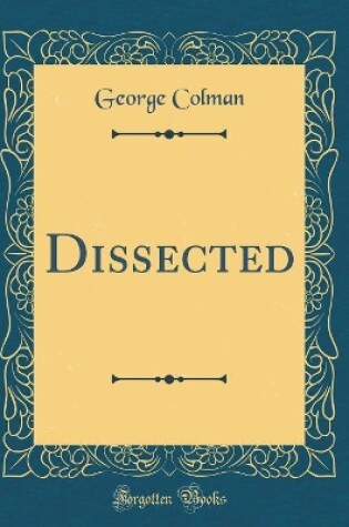 Cover of Dissected (Classic Reprint)