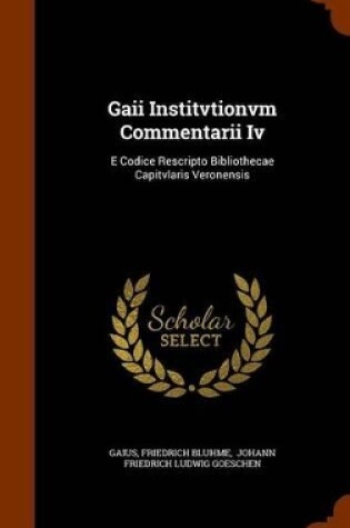 Cover of Gaii Institvtionvm Commentarii IV