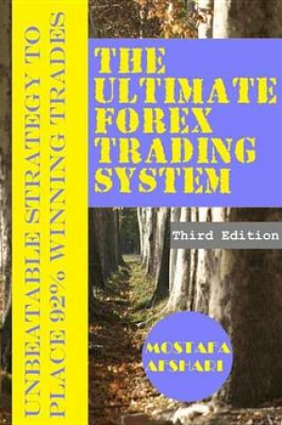 Cover of The Ultimate Forex Trading System-Unbeatable Strategy to Place 92% Winning Trades