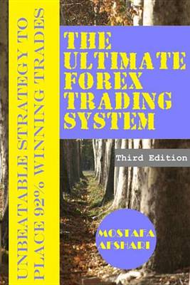 Book cover for The Ultimate Forex Trading System-Unbeatable Strategy to Place 92% Winning Trades