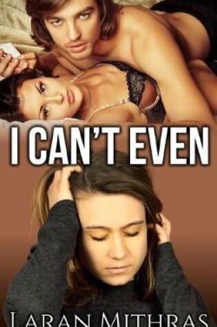 Cover of I Can't Even