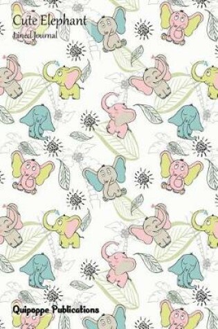 Cover of Cute Elephant Lined Journal