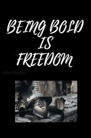 Cover of Being Bold Is Freedom