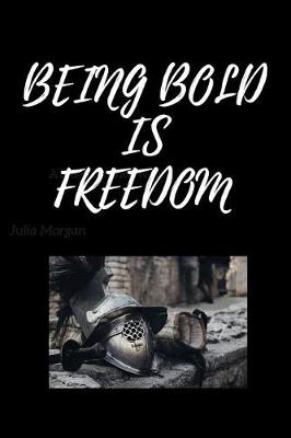 Book cover for Being Bold Is Freedom