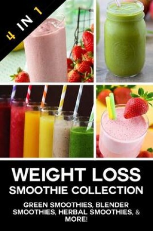 Cover of Weight Loss Smoothie Collection