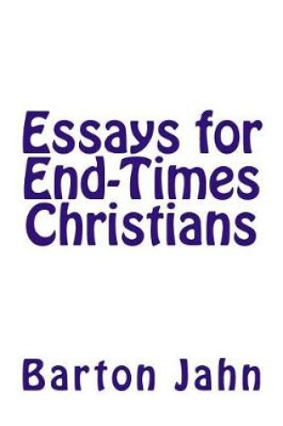 Cover of Essays for End-Times Christians