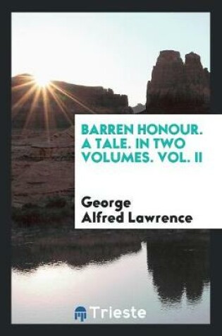 Cover of Barren Honour. a Tale. in Two Volumes. Vol. II