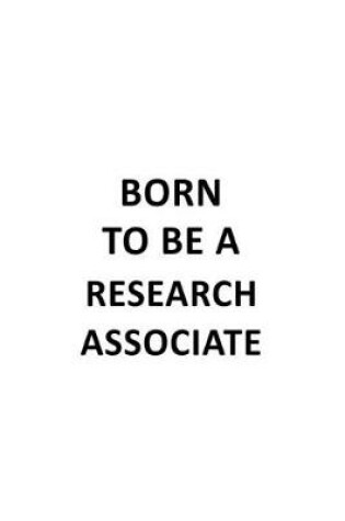 Cover of Born To Be A Research Associate