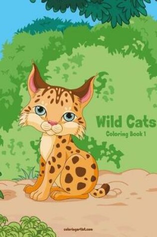 Cover of Wild Cats Coloring Book 1