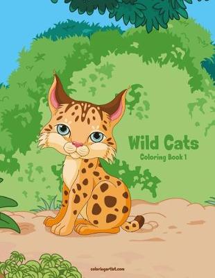 Book cover for Wild Cats Coloring Book 1