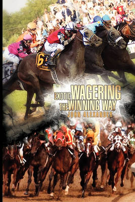 Book cover for Exotic Wagering the Winning Way