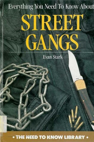 Cover of Everything You Need to Know about Street Gangs