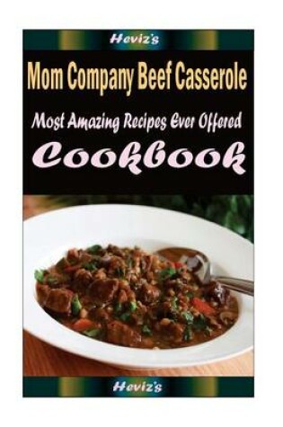 Cover of Mom Company Beef Casserole