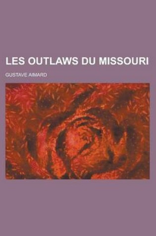 Cover of Les Outlaws Du Missouri