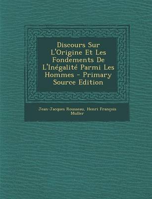 Book cover for Discours Sur L'Origine Et Les Fondements de L'Inegalite Parmi Les Hommes