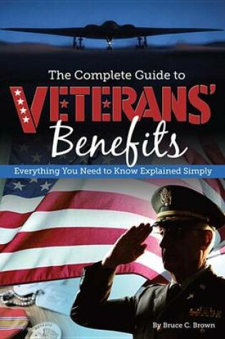 Cover of The Complete Guide to Veterans' Benefits