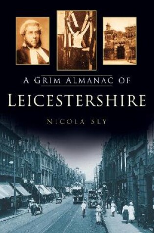 Cover of A Grim Almanac of Leicestershire