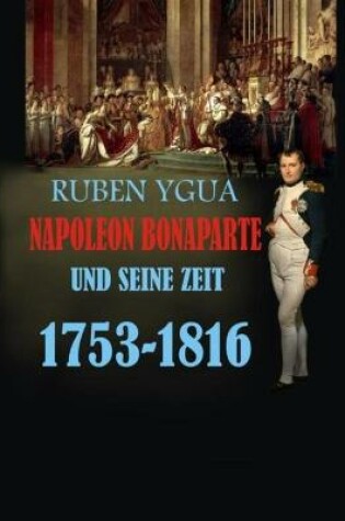 Cover of Napoleon Bonaparte Und Seine Zeit