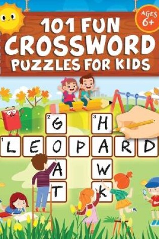 Cover of 101 Fun Crossword Puzzles for Kids
