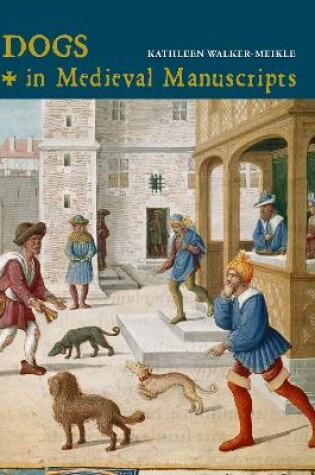 Cover of Dogs in Medieval Manuscripts