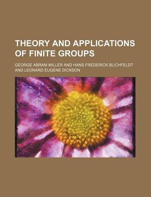 Book cover for Theory and Applications of Finite Groups