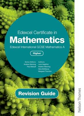 Book cover for Edexcel Certificate in Mathematics Edexcel International GCSE Mathematics Higher Revision Guide