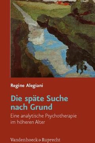 Cover of Die Spate Suche Nach Grund