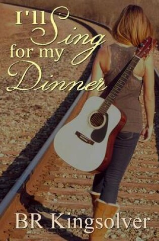 Cover of I'll Sing for my Dinner