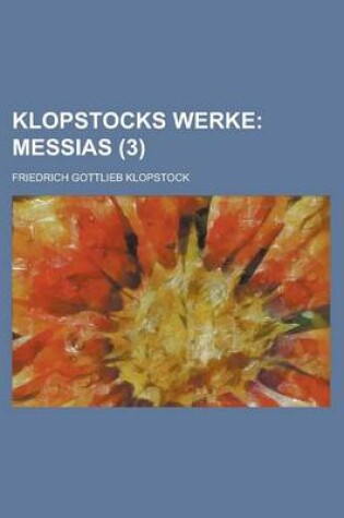 Cover of Klopstocks Werke (3); Messias