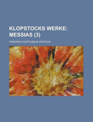 Book cover for Klopstocks Werke (3); Messias