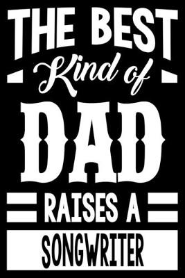 Book cover for The Best Kind Of Dad Raises A Songwriter