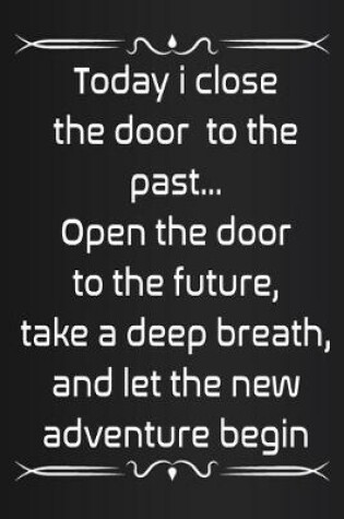 Cover of Today i close the door to the past...