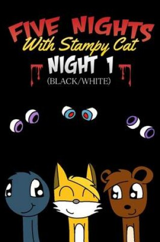 Cover of Five Nights with Stampy Cat - Night One (Black/White)