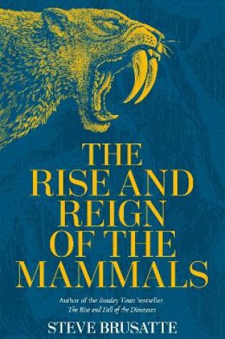 Cover of The Rise and Reign of the Mammals