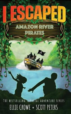 Book cover for I Escaped Amazon River Pirates