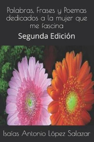 Cover of Palabras, Frases Y Poemas Dedicados a la Mujer Que Me Fascina
