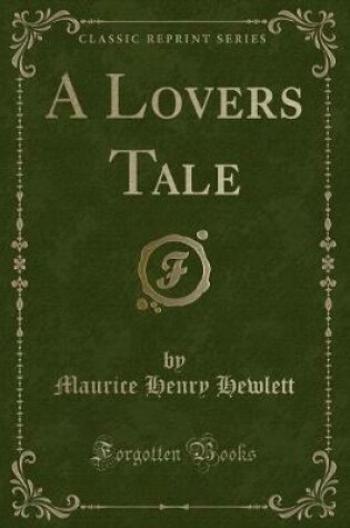 Cover of A Lovers Tale (Classic Reprint)