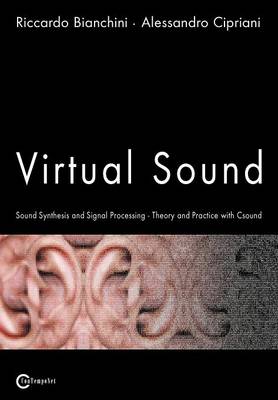 Book cover for Virtual Sound - Sound Synthesis and Signal Processing - Theory and Practice with Csound