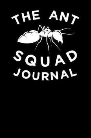Cover of The Ant Squad Journal