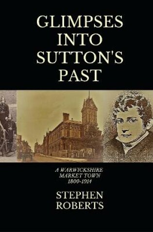 Cover of Glimpses Of Sutton's Past