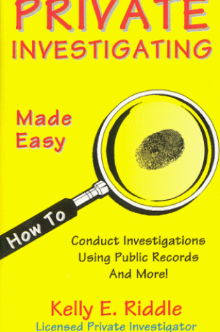 Cover of Private Investigating Made Easy