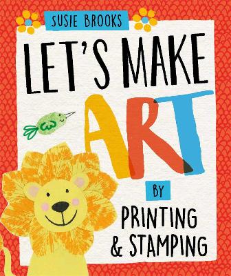 Book cover for Let's Make Art: By Printing and Stamping